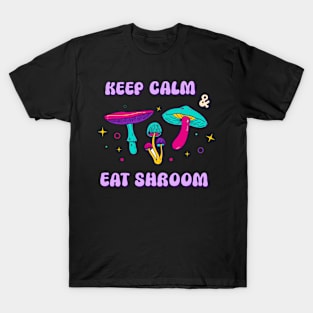 Keep Calm and Eat Shroom T-Shirt